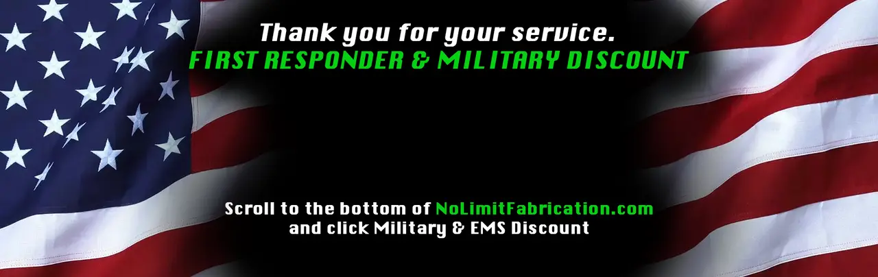 Military and EMS discount at No Limit Fabrication